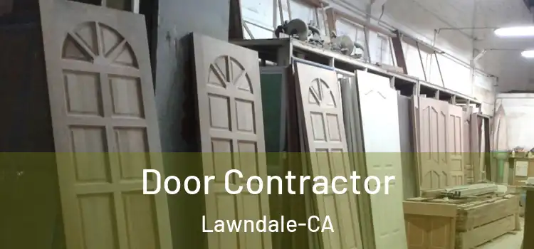  Door Contractor Lawndale-CA
